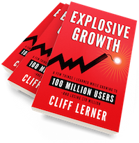 Explosive Growth Book: A Few Things I Learned Growing My Startup To 100 Million Users